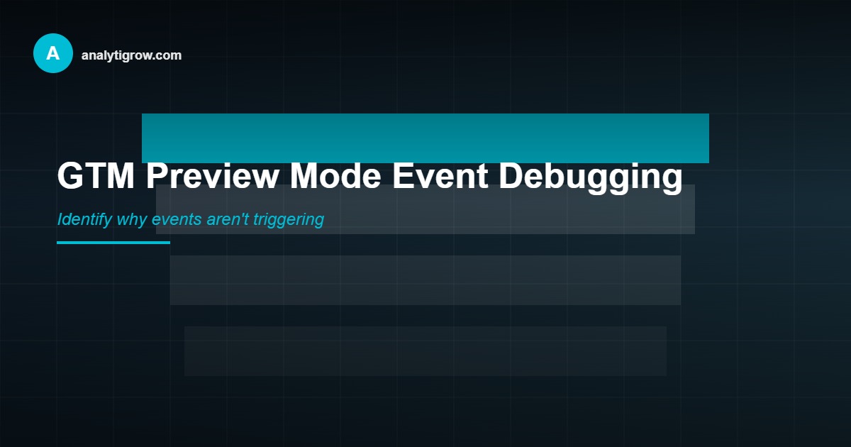 GTM preview mode event troubleshooting
