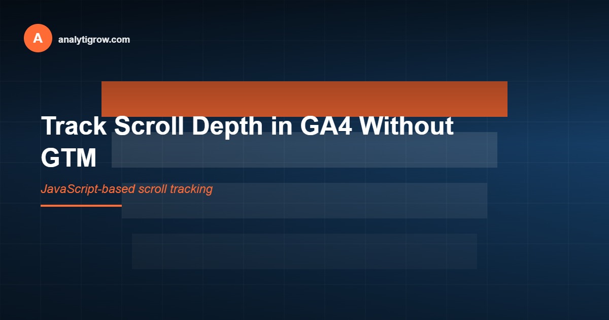 GA4 scroll depth JavaScript tracking